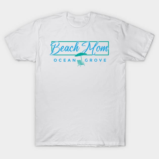 Ocean Grove - Beach Mom T-Shirt by The Sun Shack